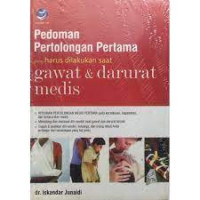 Pedoman Pertolongan Pertama Yang Harus Dilakukan Saat Gawat & Darurat Medis