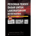 Pedoman Teknik Dasar Untuk Laboratorium Kesehatan, Ed. 2