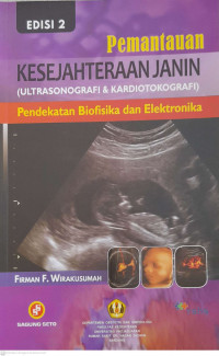 Pemantauan Kesejahteraan Janin (Ultrasonografi & Kardiotokografi)