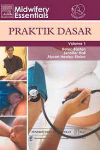 Midwifery Essentials :Praktik dasar Vol.1