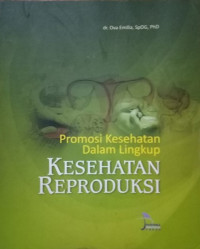 Promosi Kesehatan Dalam Lingkup Kesehatan Reproduksi