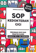 SOP Kedokteran Gigi : Pedoman Osce Dan Praktik Klinis Disertai Tips & Trik UKMP2DG