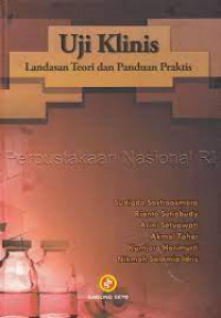 Uji Klinis : Landasan Teori dan Panduan Praktis