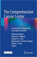 The Comprehensive Cancer Center: Development, Integration, and Implementation