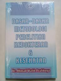 Dasar Dasar Metodologi Penelitian Kedokteran & Kesehatan