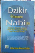 Dzikir Bersama Nabi : Hakikat, Praktik, Ragam, Etika dan Pengaruh Dzikir Bagi Seorang Muslim