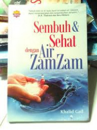 Sembuh & Sehat Dengan Air Zam Zam