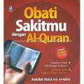 Obati Sakitmu Dengan Al Qur'an