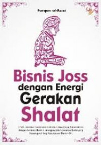 Bisnis Joss Dengan Energi Gerakan Shalat