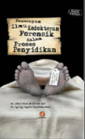 Penerapan Ilmu Kedokteran Forensik Dalam Proses Penyidikan