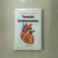 Tatalaksana Holistik Penyakit Kardiovaskuler