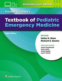 Fleisher & Ludwig’s Textbook of Pediatric Emergency Medicine Eighth Edition