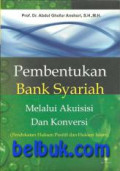 Pembentukan Bank Syariah Melalui Akuisisi & Konvensi