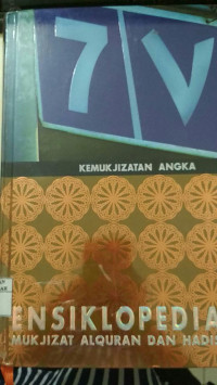 Ensiklopedia: Mukjizat Al-qur'an dan Hadis