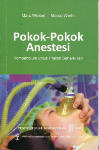 Pokok-Pokok Anestesi Kompedium untuk Praktik Sehari-hari