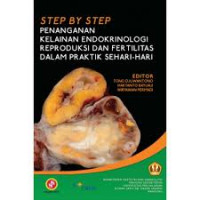 Step by Step Penanganan Kelainan Endokrinologi Reproduksi dan Fertilitas Dalam Praktik Sehari-Hari