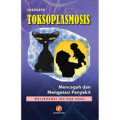 Toksoplasmosis; Mencegah Dan Mengatasi Penyakit Melindungi Ibu dan Anak