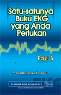 Satu-Satunya Buku EKG yang Anda Perlukan, Ed. 5