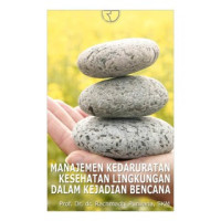 Image of Manajemen Kedaruratan Kesehatan Lingkungan Dalam Kejadian Bencana