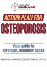 Image of Osteoporosis : Panduan Untuk Tulang Yang Lebih Kuat Dan Sehat