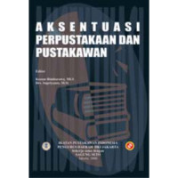 Image of Aksentuasi Perpustakaan dan Pustakawan