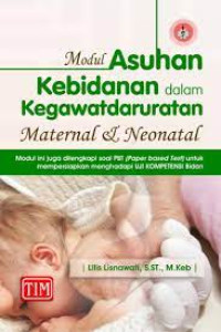 Image of Modul Asuhan Kebidanan dalam kegawatdaruratan Maternal & Neonatal