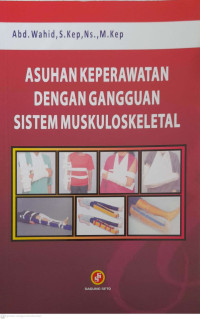 Image of Asuhan Keperawatan Dengan Gangguan Sistem Muskuloskeletal