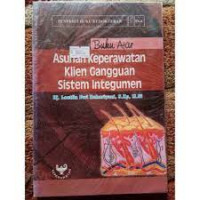 Image of KEPERAWATAN : BA. ASKEP KLIEN DENGAN GANGGUAN SISTEM INTEGUMEN