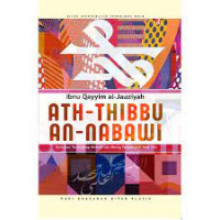 Image of Ath-Thibbu An Nabawi : Tuntunan Terlengkap Metode Dan Resep Pengobatan Nabi SAW
