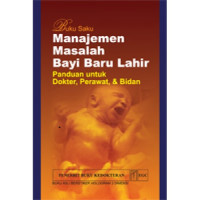 Image of Buku Saku Manajemen Masalah Bayi Baru Lahir; Panduan Untuk Dokter, Perawat & Bidan