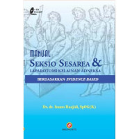 Image of Manual Seksio Sesarea & Laparotomi Kelainan Adneksa berdasarkan Evidence Based