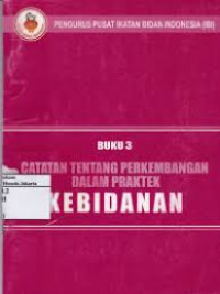 Image of Catatan Tentang Perkembangan Dalam Praktek Kebidanan Buku 3