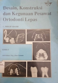 Image of Desain, Konstruksi dan Kegunaan Pesawat Ortodonti Lepas