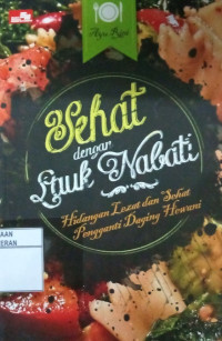 Image of Sehat dengan Lauk Nabati : Hidangan Lezat dan sehat pengganti daging hewani