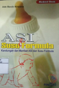Image of ASI dan susu formula : Kandungan dan manfaat ASI dan susu formula