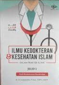 Image of Ilmu Kedokteran & Kesehatan Islam Dalam Praktek Klinik