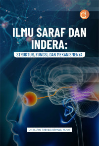 Image of Ilmu Saraf Dan Indera : Struktur,Fungsi Dan Mekanismenya