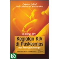 Image of Catatan Kuliah IKM, Kegiatan KIA di Puskesmas