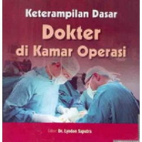 Image of Keterampilan Dasar Dokter Di Kamar Operasi-Hc-Tl