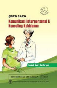 Image of Buku saku Komunikasi interpersonal & konseling kebidanan