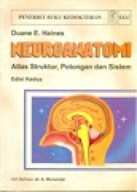 Image of Neuroanatomi; Atlas Struktur, Potongan & Sistem, Ed. 2