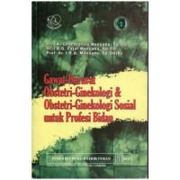 Image of Gawat-Darurat Obstetri-Ginekologi & Obstetri-Ginekologi sosial Untuk Profesi Bidan