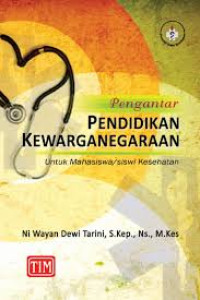 Image of Pengantar Pendidikan Kewarganegaraan Untuk Mahasiswa/ siswi Kesehatan