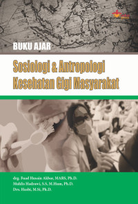 Image of Buku Ajar Sosiologi & Antropologi Kesehatan Gigi Masyarakat