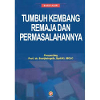 Image of Buku Ajar Tumbuh Kembang Remaja & Permasalahannya