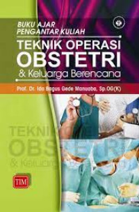 Image of Buku ajar pengantar kuliah teknik operasi obstetri & keluarga berencana