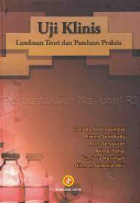 Image of Uji Klinis : Landasan Teori dan Panduan Praktis