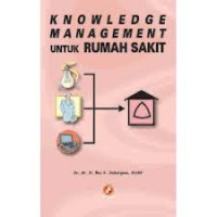 Image of Knowledge management untuk RS