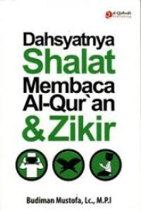 Image of Dahsyatnya Shalat Membaca Al Qur'an & Zikir