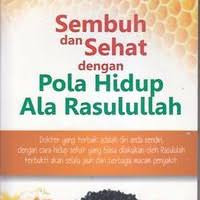 Image of Sembuh Dan Sehat Dengan Pola Hidup Ala Rasulullah